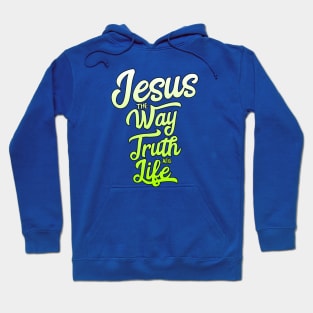 Jesus the way truth and life with green and white gradient Hoodie